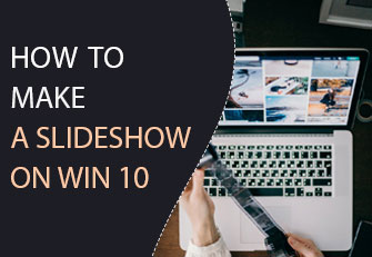 How to make a slideshow on Windows 10