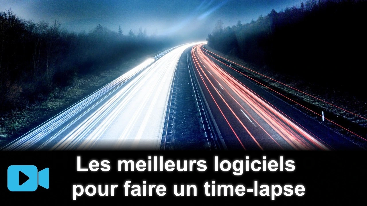 Comment Faire Un Time Lapse D'une Video Faire un time-lapse | meilleur logiciel time-lapse gratuit