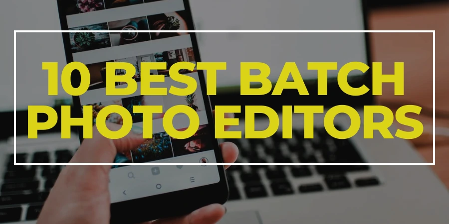 Top batch photo editors