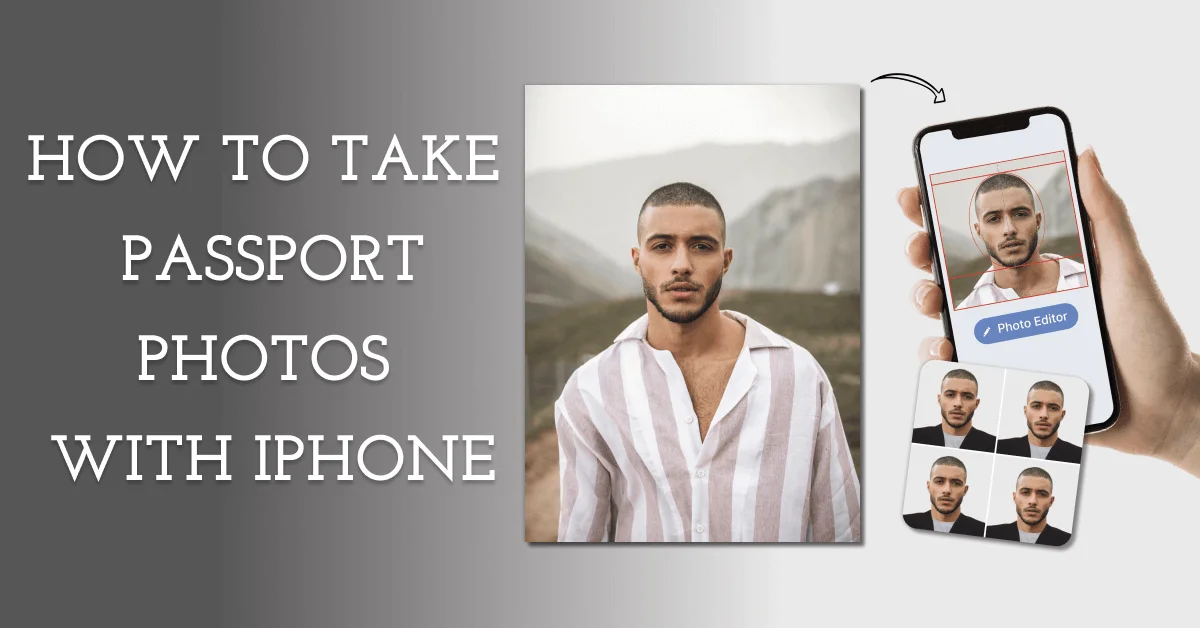 How To Take A Passport Photo With My Phone