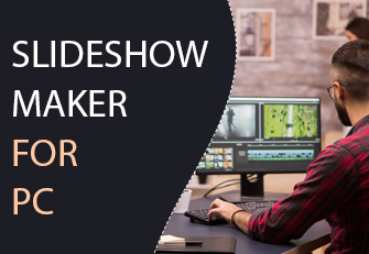 Slideshow maker for PC